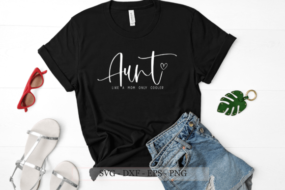 Aunt Svg, Like a Mom Only Cooler Svg