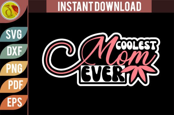Coolest Mom Ever Retro Svg Design Review