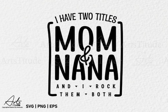 Funny MOM and NANA Svg, Grandma Svg – A Designer’s Real-World Review