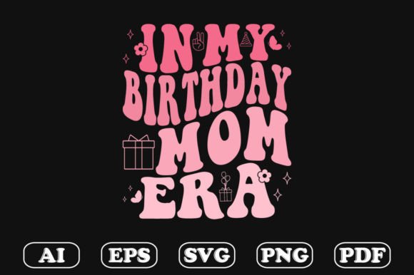 In My Birthday Mom Era Wavy Svg Review