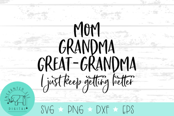 Mom, Grandma, Great-grandma SVG: A Sentimental Stitch Worth Exploring