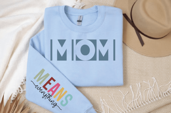 Mom Means Everything Sleeve SVG Design Review