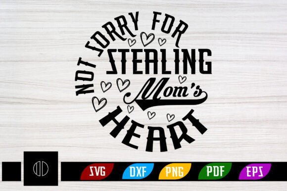Not Sorry for Stealing MOM's Heart SVG: A Designer’s Real-World Embroidery Review
