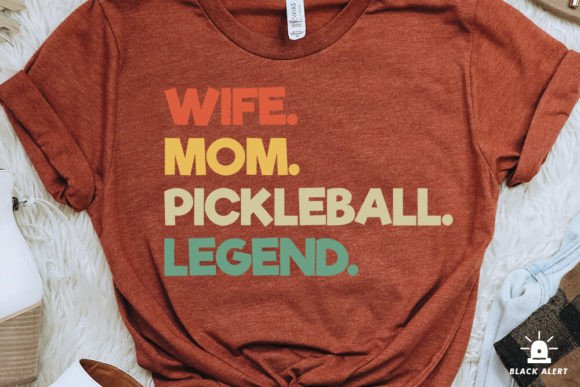 Wife Mom Pickleball Legend Mothers Day Design Review
